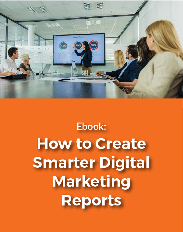 Guide to Smarter Digital Marketing Reports